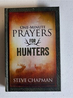 One-Minute Prayers for Hunters by Steve Chapman Bible Scripture Lord God